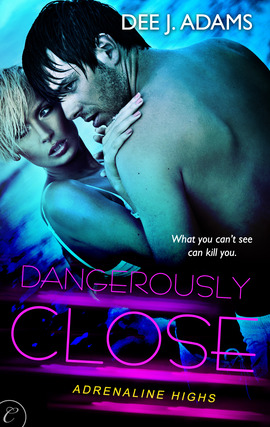 Title details for Dangerously Close by Dee J. Adams - Available